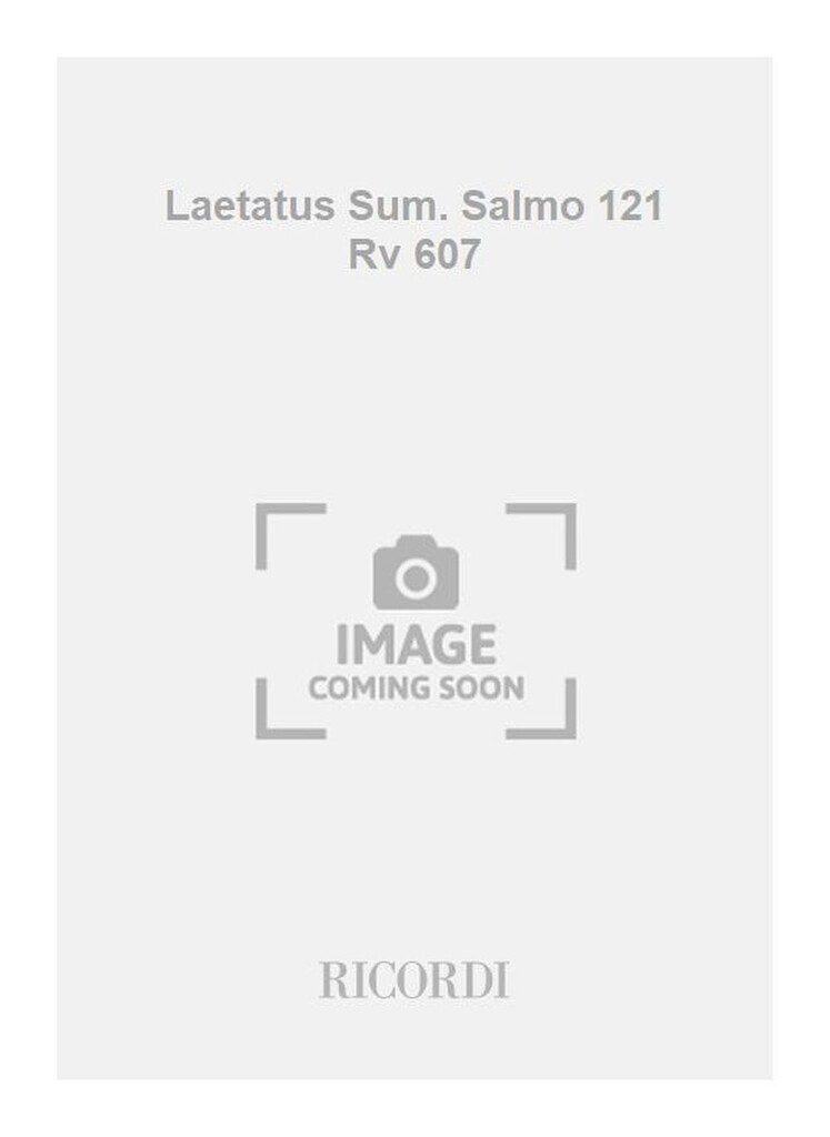 Laetatus Sum. Salmo 121 Rv 607